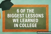 Six Life Lessons We Earned in College
