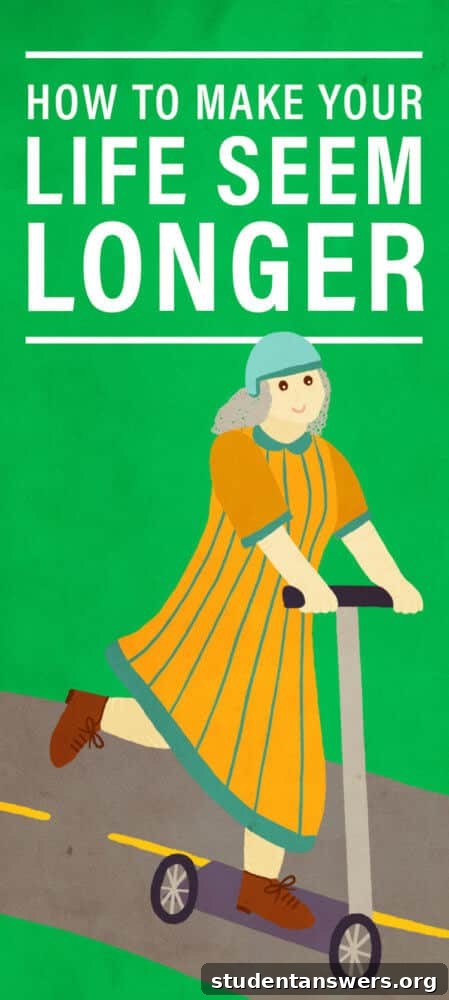 How to Make Your Life Seem Longer by living with intention